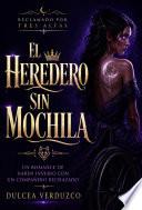 El Heredero Sin Mochila