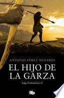 El hijo de la garza (Saga Prehistórica 2)