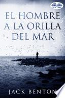 El hombre a la orilla del mar