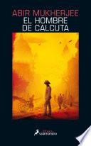 El hombre de Calcuta (Los casos del capitán Sam Wyndham 1)