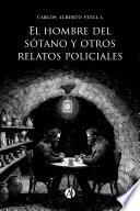 El hombre del sótano y otros relatos policiales