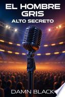El Hombre Gris - Alto Secreto (Espionaje)