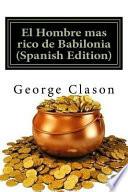 El Hombre Mas Rico de Babilonia (Spanish Edition)