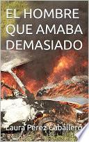 El hombre que amaba demasiado 1