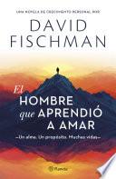El hombre que aprendió a amar
