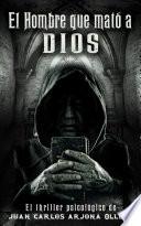 El hombre que mató a Dios