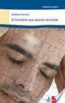 El hombre que quería recordar