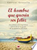 El hombre que quería ser feliz