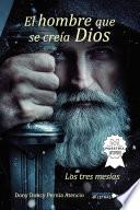 El hombre que se creía Dios
