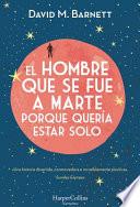 El hombre que se fue a Marte porque quería estar solo