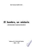 El hombre, un misterio
