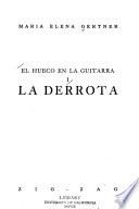 El hueco en la guitarra: La derrota