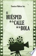 El huésped de la calle de la Bola