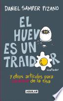 El huevo es un traidor