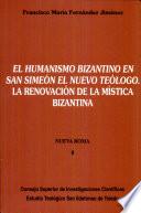 El humanismo bizantino en San Simeón el nuevo teólogo
