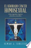 El Ignorado Cáncer Homosexual