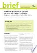 El impacto de la formalización de los derechos sobre la tierra y el bosque