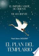 El Imperio Verde de Oriente y de Occidente – El plan del Templario