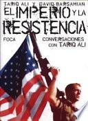 El Imperio y la Resistencia. Conversaciones con Tariq Ali