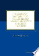 El impulso sistemático del derecho administrativo chileno