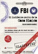 El incidente oculto de La Casa Blanca