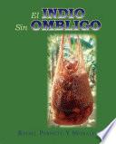 El Indio Sin Ombligo