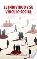 El Individuo Y Su Vínculo Social