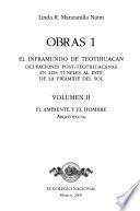 El inframundo de Teotihuacan. v. II, El ambiente y el hombre