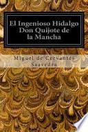 El Ingenioso Hidalgo Don Quijote de la Mancha / The Ingenious Gentleman Don Quixote of La Mancha