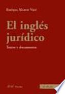 El inglés jurídico : textos y documentos