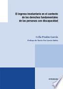 El ingreso involuntario en el contexto de los derechos fundamentales de las personas con discapacidad