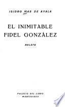 El inimitable Fidel González