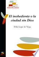 El inobediente o la ciudad sin Dios (Anotado)