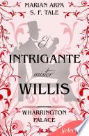 El intrigante Mister Willis (Hotel Wharrington Palace 6)