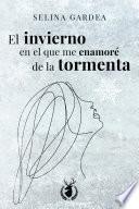 El invierno en el que me enamoré de la tormenta