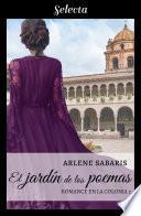 El jardín de los poemas (Un romance en la colonia 2)