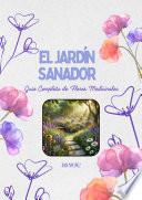 El Jardín Sanador: Guía Completa de Flores Medicinales