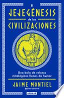 El jejegénesis de las civilizaciones