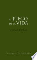 El juego de la vida y cómo jugarlo