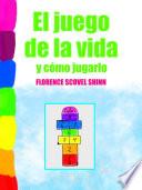 El Juego de la Vida y cómo Jugarlo