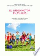El juego motor en tu hijo