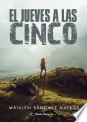 El jueves a las cinco
