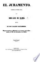 El Juramento, zarzuela en tres actos [in prose with songs], etc