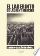 El Laberinto de Laurent Mercier