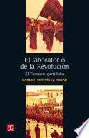 El laboratorio de la Revolución
