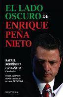 El lado oscuro de Enrique Peña Nieto