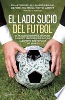 El Lado Sucio Del Futbol