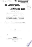 El ladrón Lince, o, La mujer de hielo