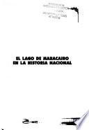 El Lago de Maracaibo en la historia nacional