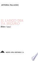 El largo día ya seguro